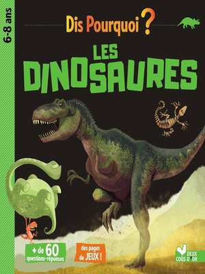 cover image of Dis pourquoi les dinosaures